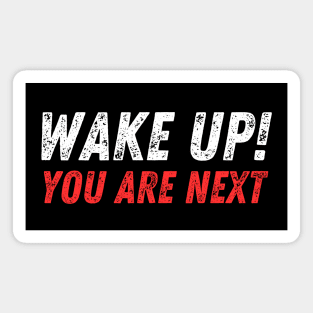 WAKE UP YOU ARE NEXT - Stand with Israel Magnet